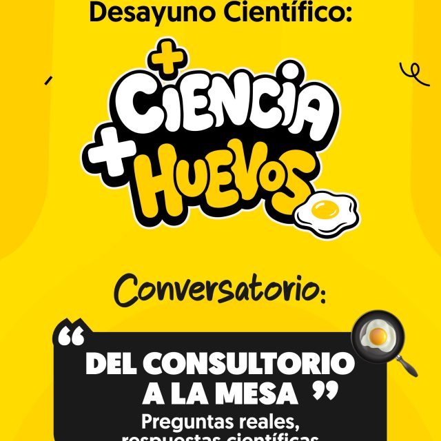 Estamos a pocos días de nuestro desayuno científico: “Más Ciencia, Más Huevos” en conmemoración del Día Mundial del Huevo. 

Comenzamos la jornada con el conversatorio “Del consultorio a la mesa” preguntas reales, respuestas científicas. 🤓✨🍳, dale swipe para conocer a los panelistas.

¡Te esperamos! 
Confirma tu asistencia al número 25657100